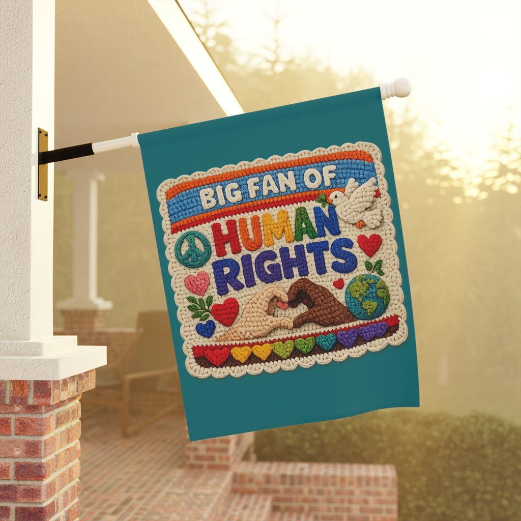 Big Fan of Human Rights Garden Flag | House Banner, Pride Peace Design