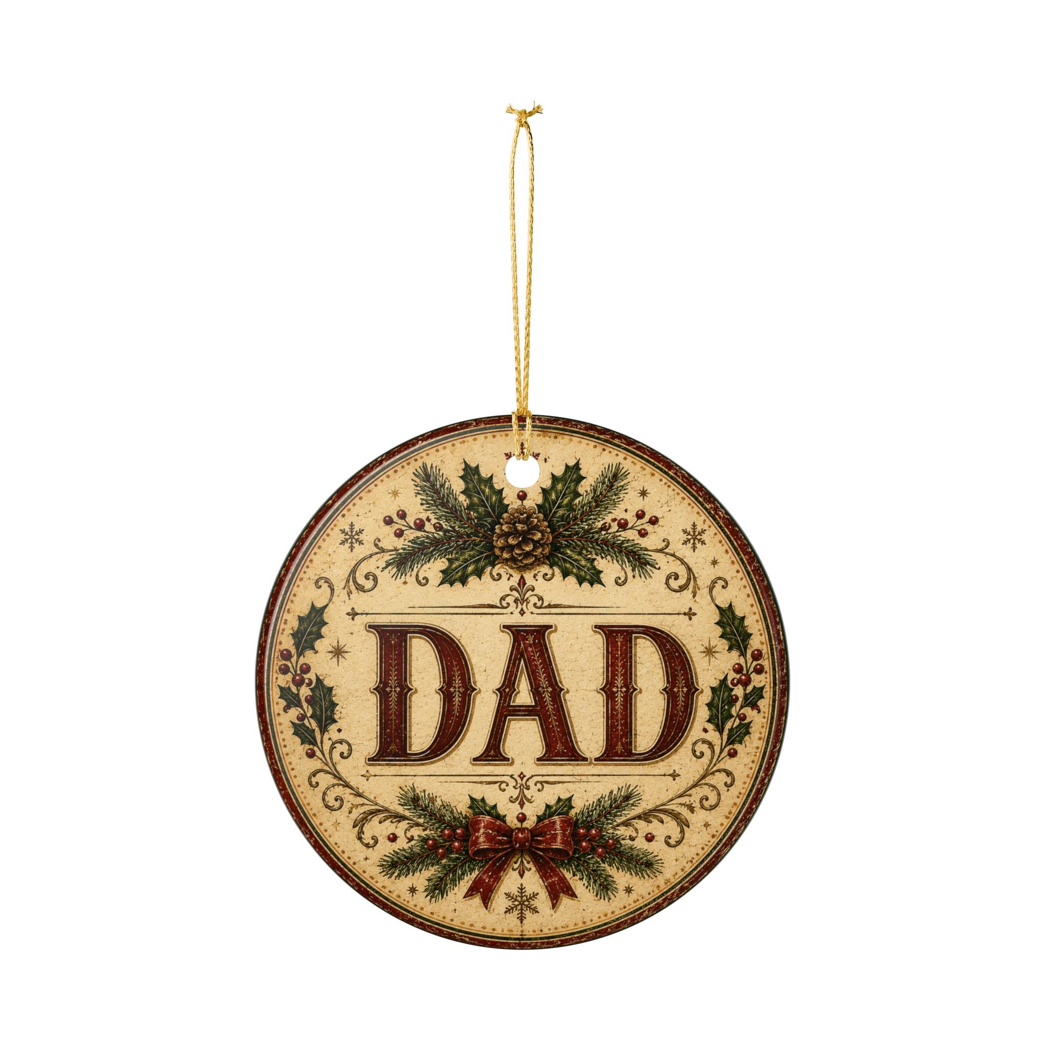 Dad ornament Ceramic Ornament | Vintage Christmas holly pinecone round decoration