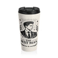 The Best Man Stainless Steel Travel Mug | Groomsmen Wedding Party