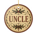 Uncle Christmas Ornament | Ceramic Round Holiday Decoration