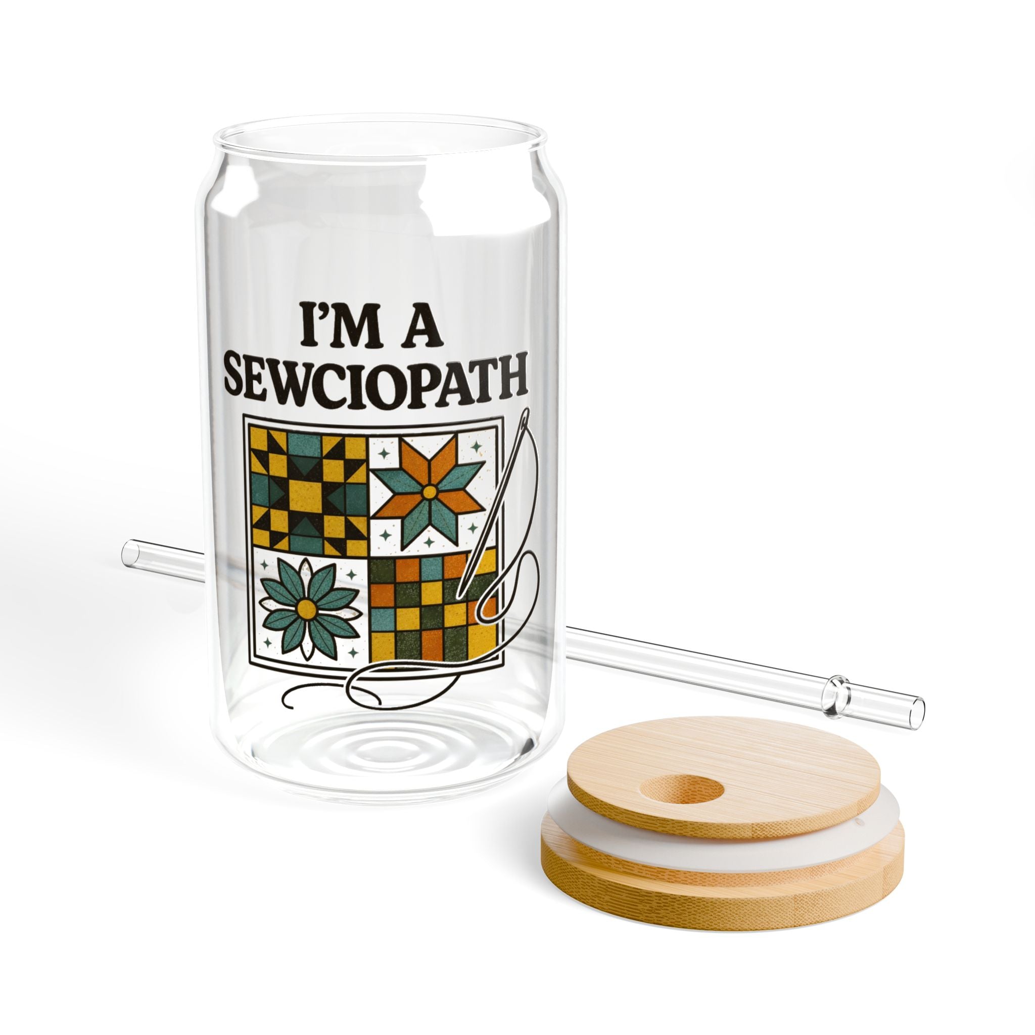 I'm a Sewciopath Sipper Glass | 16oz Quilting Tea Straw Tumbler