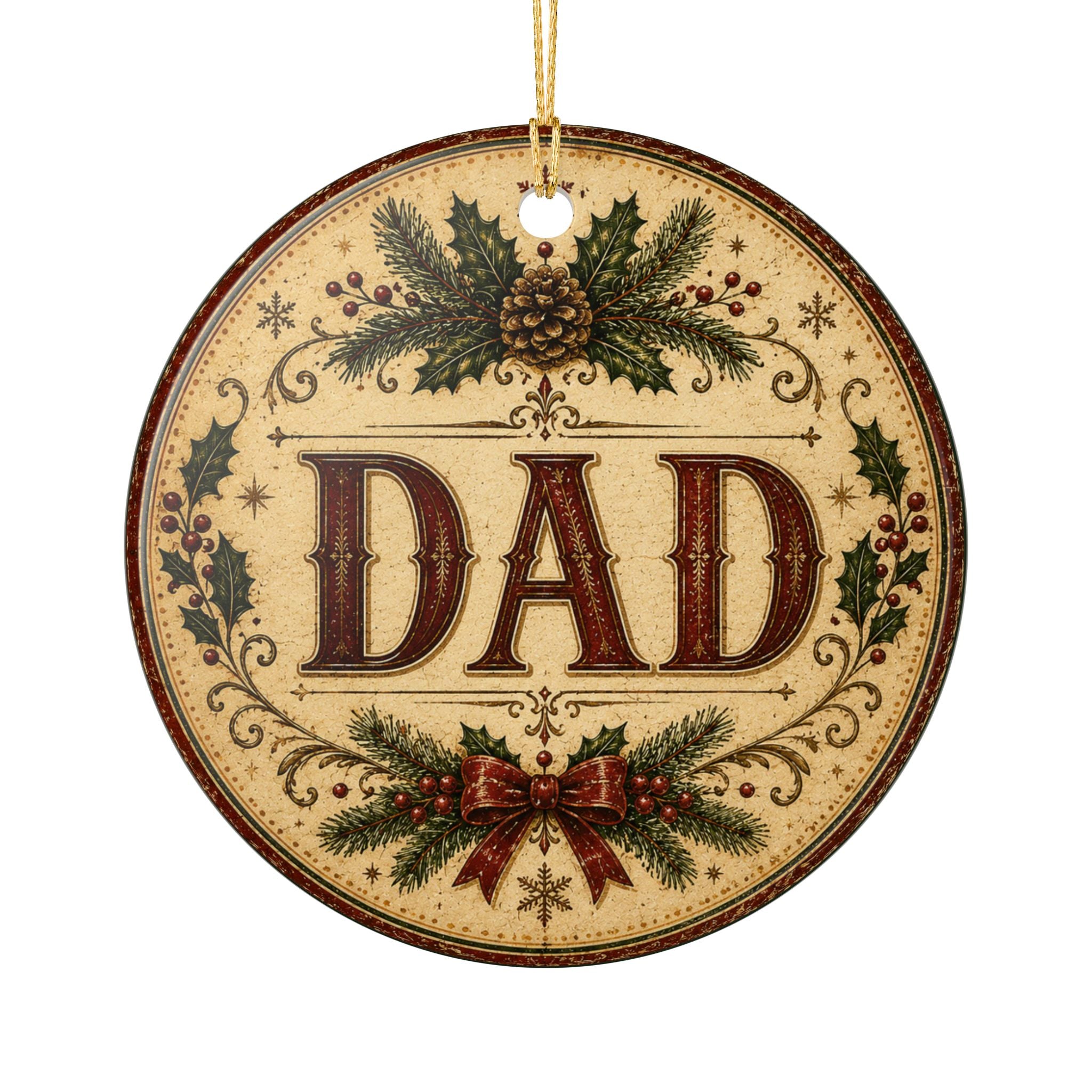 Dad ornament Ceramic Ornament | Vintage Christmas holly pinecone round decoration