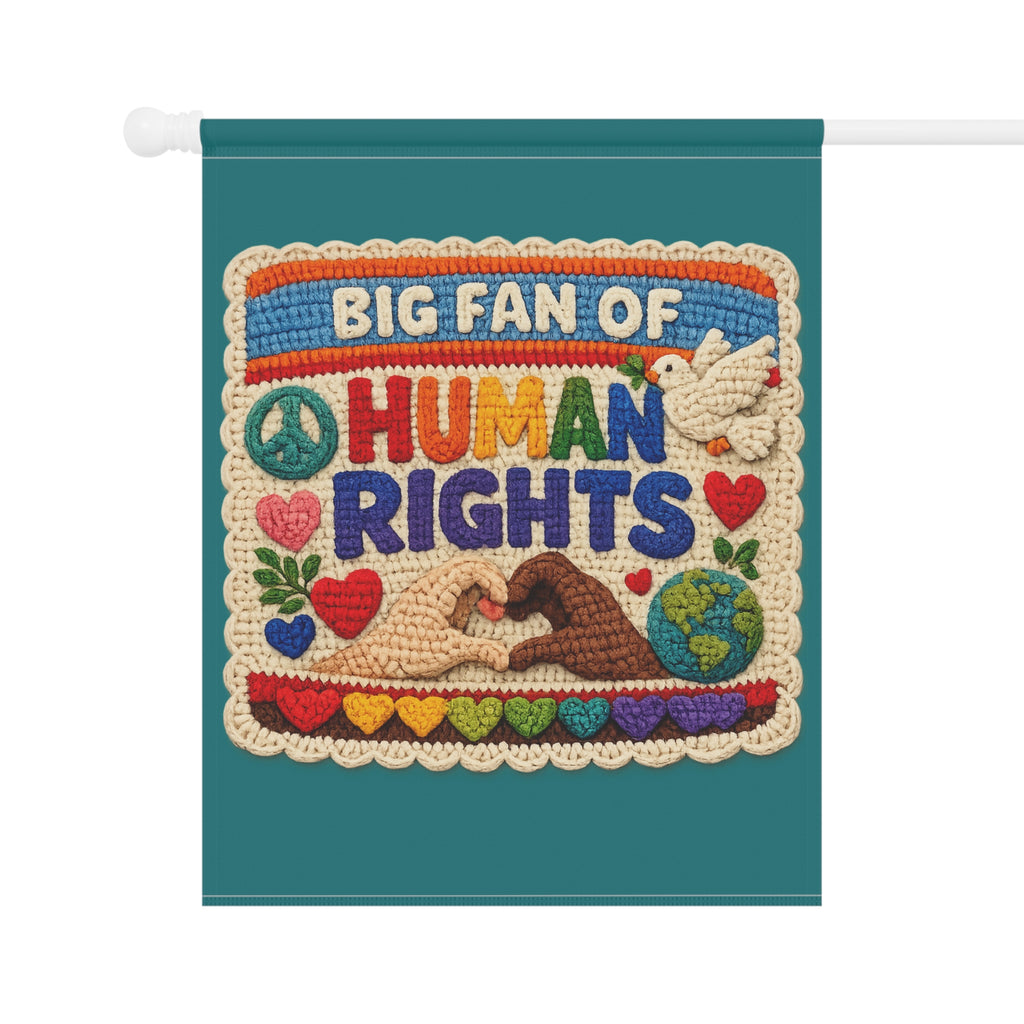 Big Fan of Human Rights Garden Flag | House Banner, Pride Peace Design